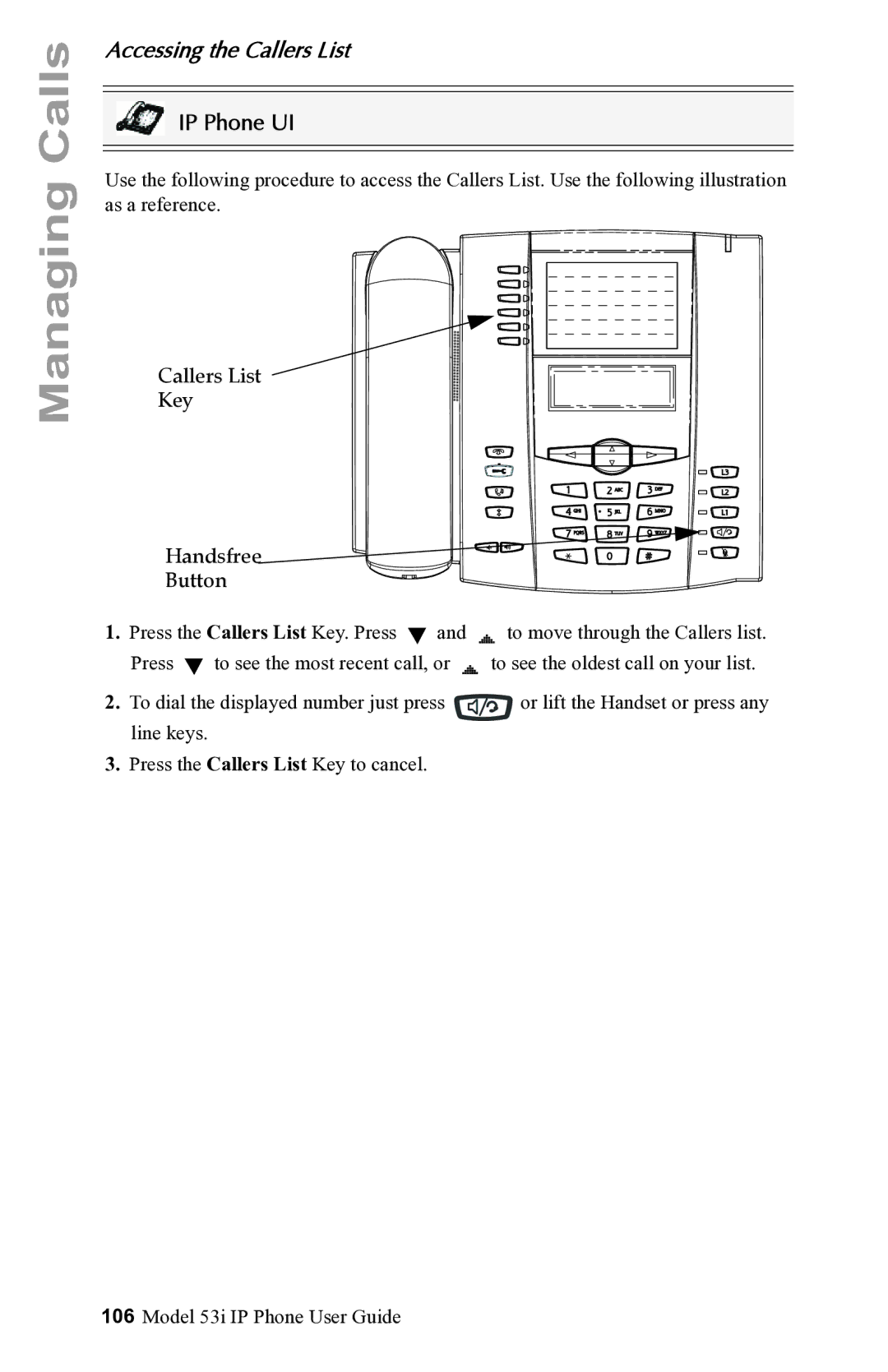 Aastra Telecom 53i IP Phone manual Accessing the Callers List, Callers List Key Handsfree Button 