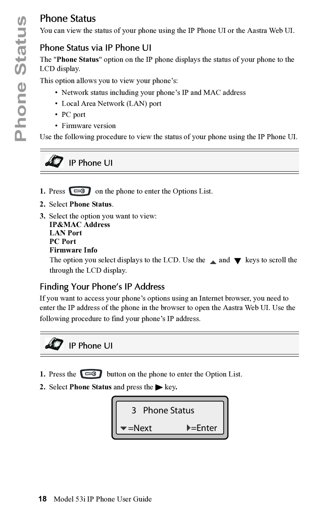 Aastra Telecom 53i IP Phone Phone Status =Next =Enter, Phone Status via IP Phone UI, Finding Your Phone’s IP Address 