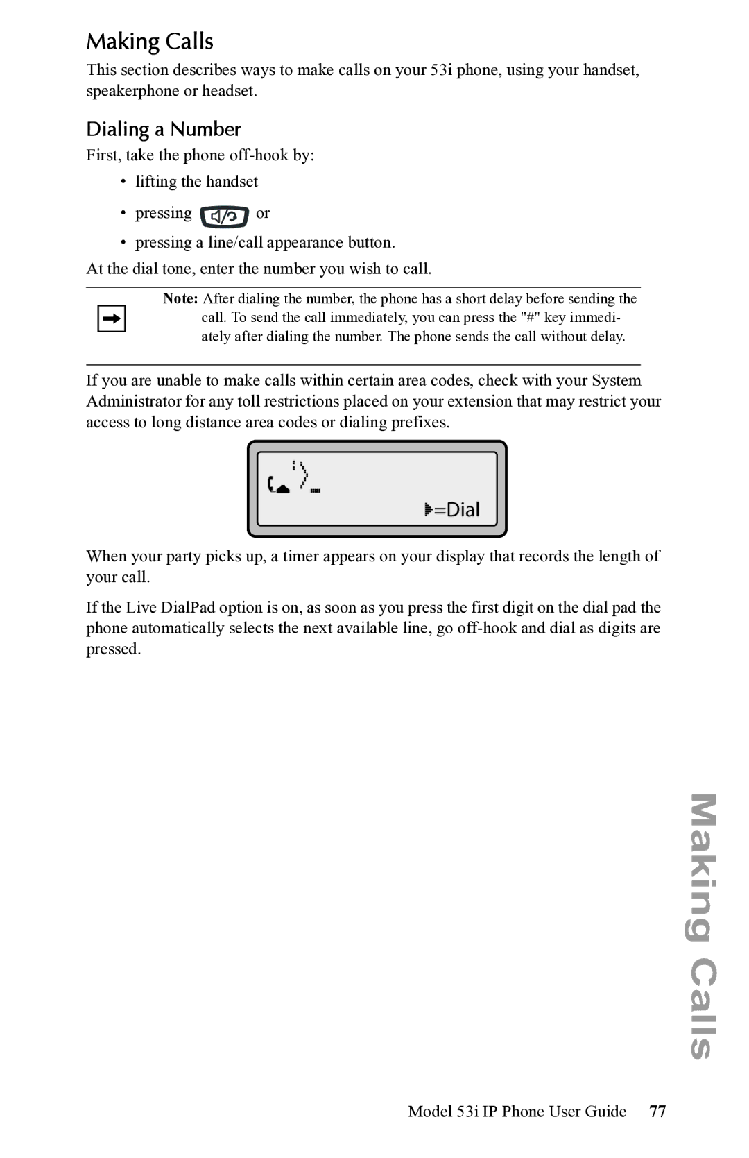 Aastra Telecom 53i IP Phone manual Making Calls, =Dial, Dialing a Number 