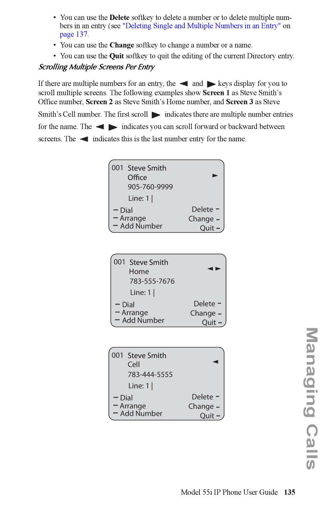 Aastra Telecom 55i IP Phone manual Scrolling Multiple Screens Per Entry, Line Dial Delete Arrange, Add Number Quit, Cell 