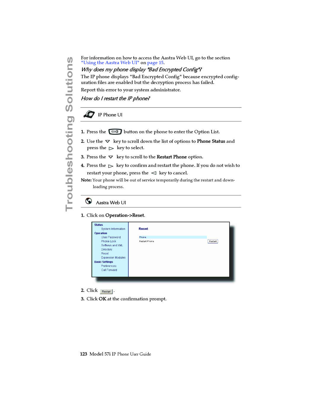 Aastra Telecom 57i IP Phone manual Why does my phone display Bad Encrypted Config?, How do I restart the IP phone? 