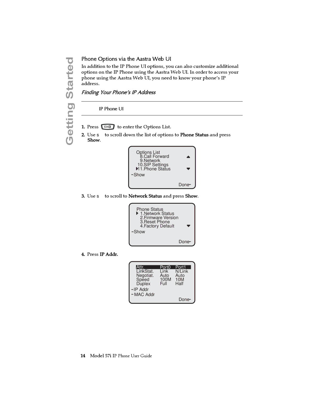 Aastra Telecom 57i IP Phone manual Phone Options via the Aastra Web UI, Finding Your Phone’s IP Address, Press IP Addr 