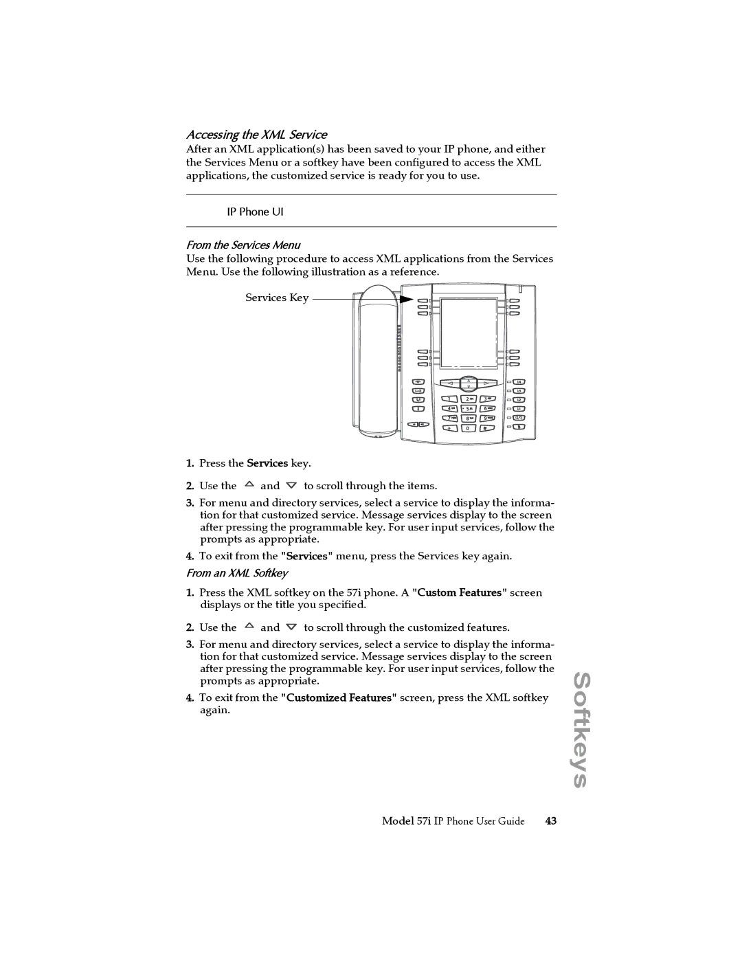 Aastra Telecom 57i IP Phone manual Accessing the XML Service, From the Services Menu, From an XML Softkey 