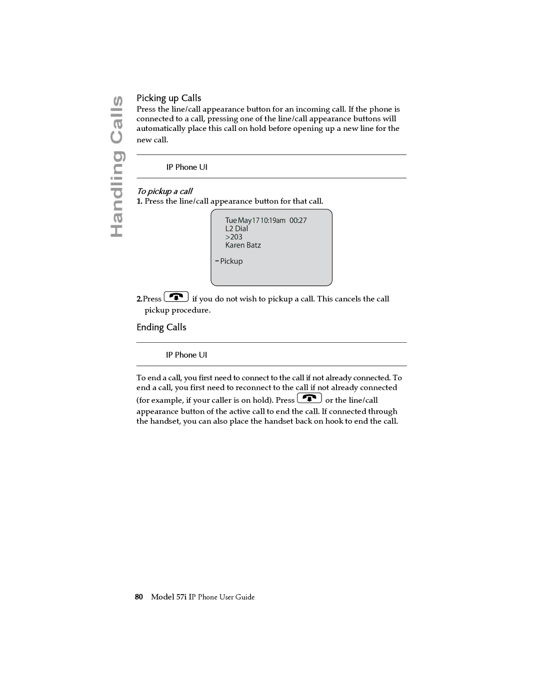 Aastra Telecom 57i IP Phone manual Picking up Calls, Ending Calls, To pickup a call 