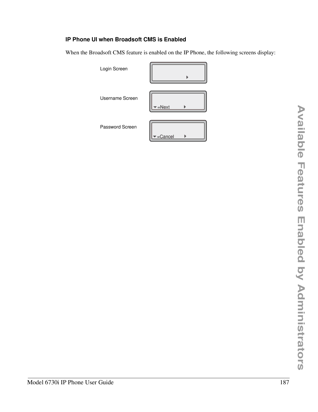 Aastra Telecom 6730I manual Model 6730i IP Phone User Guide 187, IP Phone UI when Broadsoft CMS is Enabled 