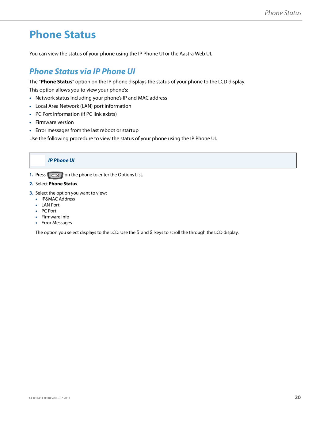 Aastra Telecom 6735I manual Phone Status via IP Phone UI, Select Phone Status 