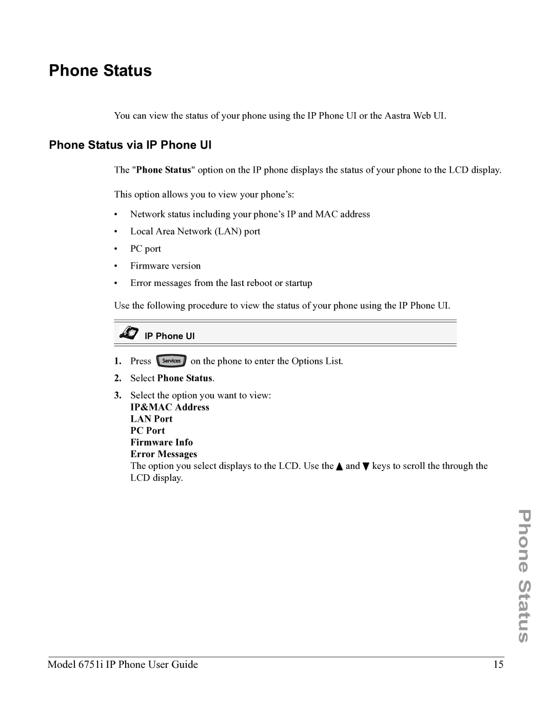 Aastra Telecom 6751I manual Phone Status via IP Phone UI, Select Phone Status 