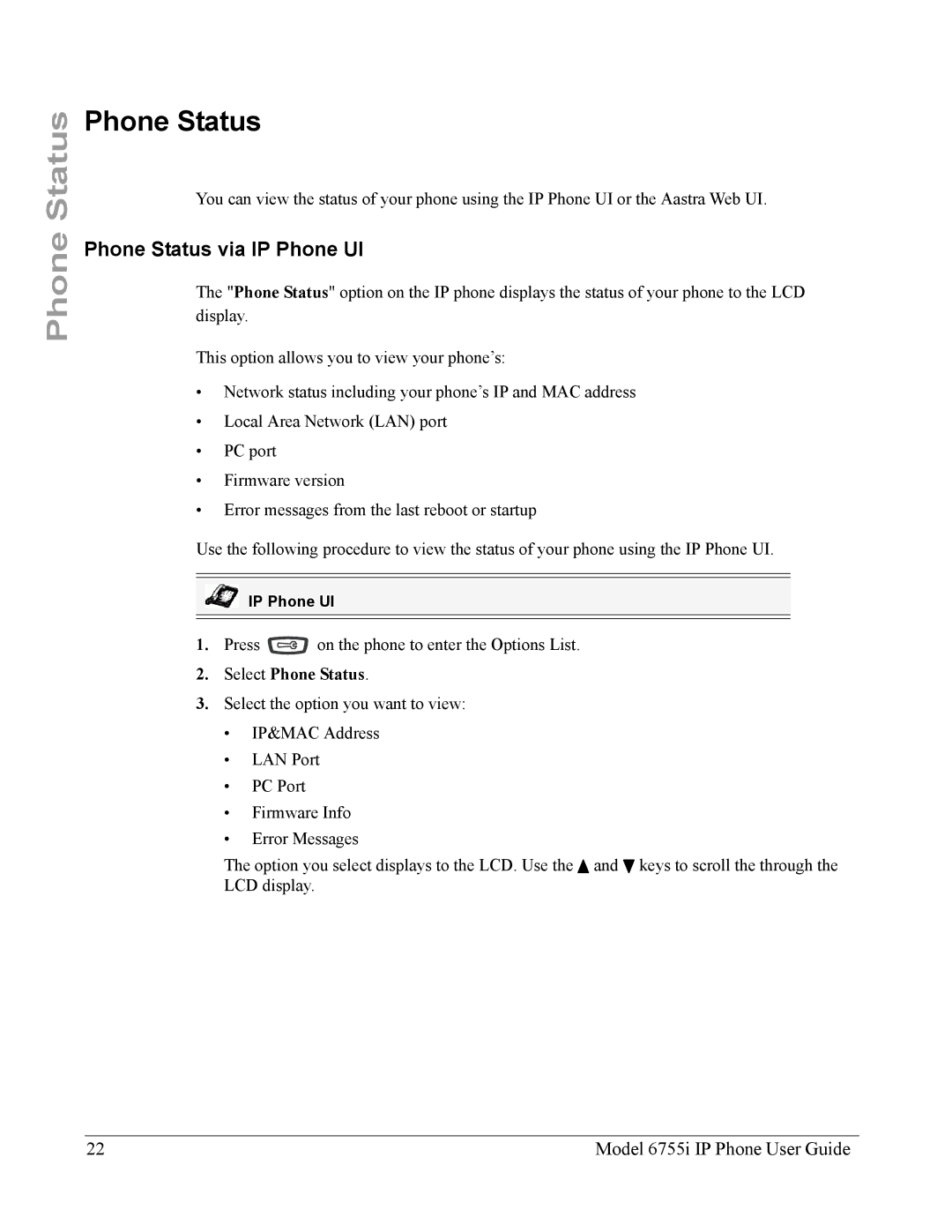 Aastra Telecom 6755i manual Phone Status via IP Phone UI, Select Phone Status 