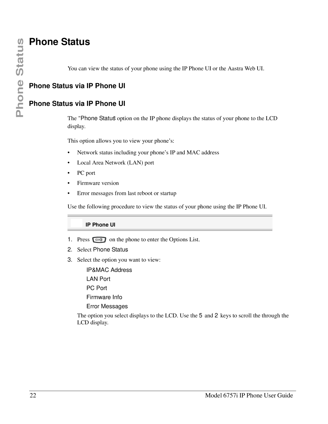 Aastra Telecom 6757I manual Phone Status via IP Phone UI, Select Phone Status 