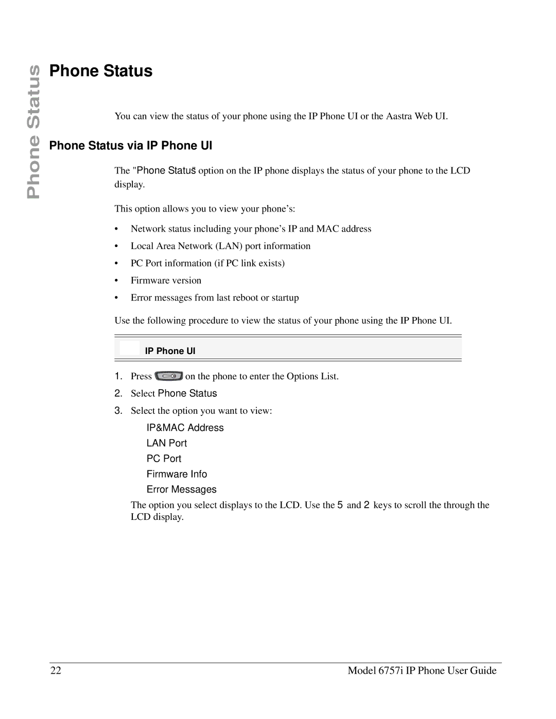 Aastra Telecom 6757I manual Phone Status via IP Phone UI, Select Phone Status 