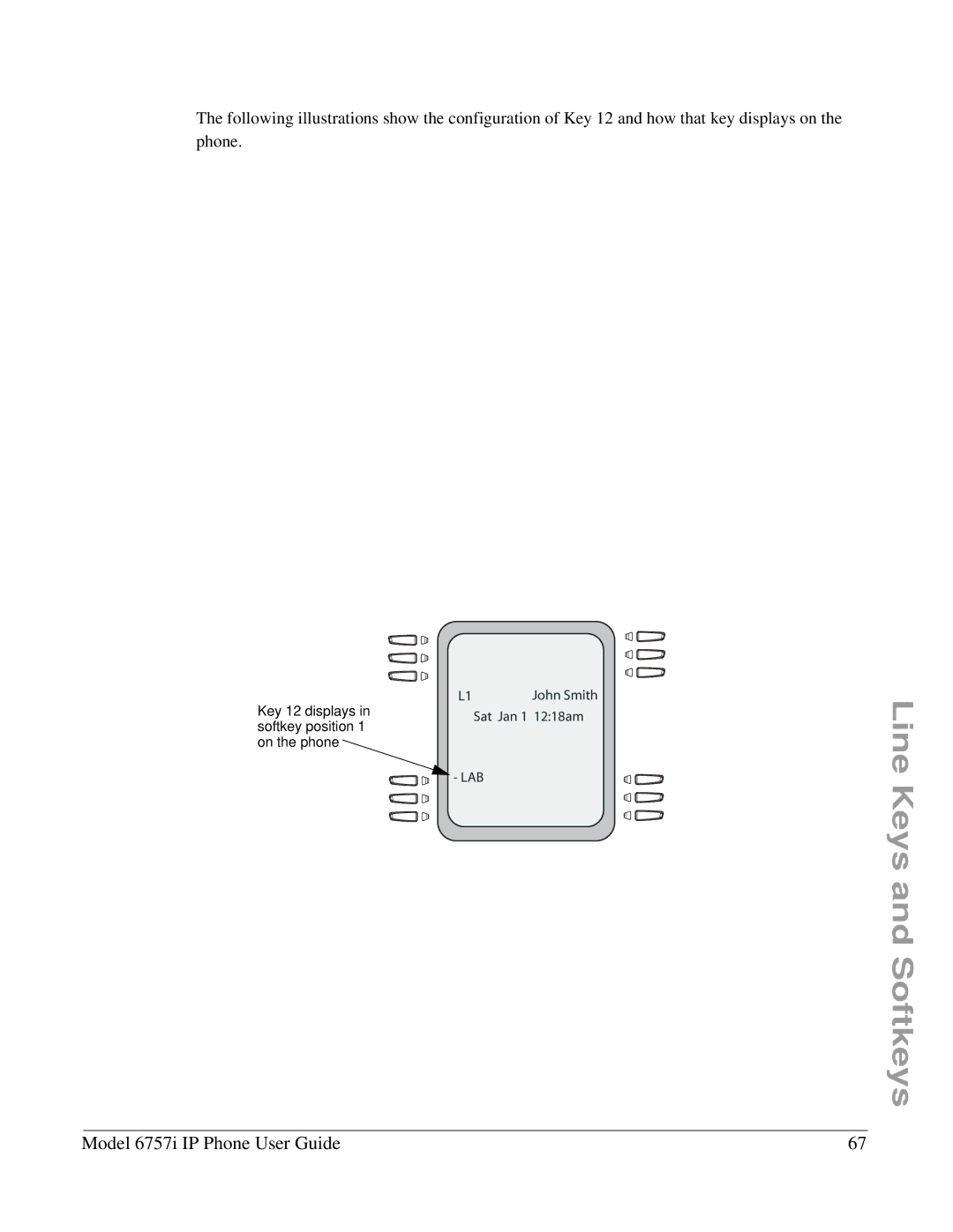 Aastra Telecom 6757I manual Key 12 displays in softkey position 1 on the phone 