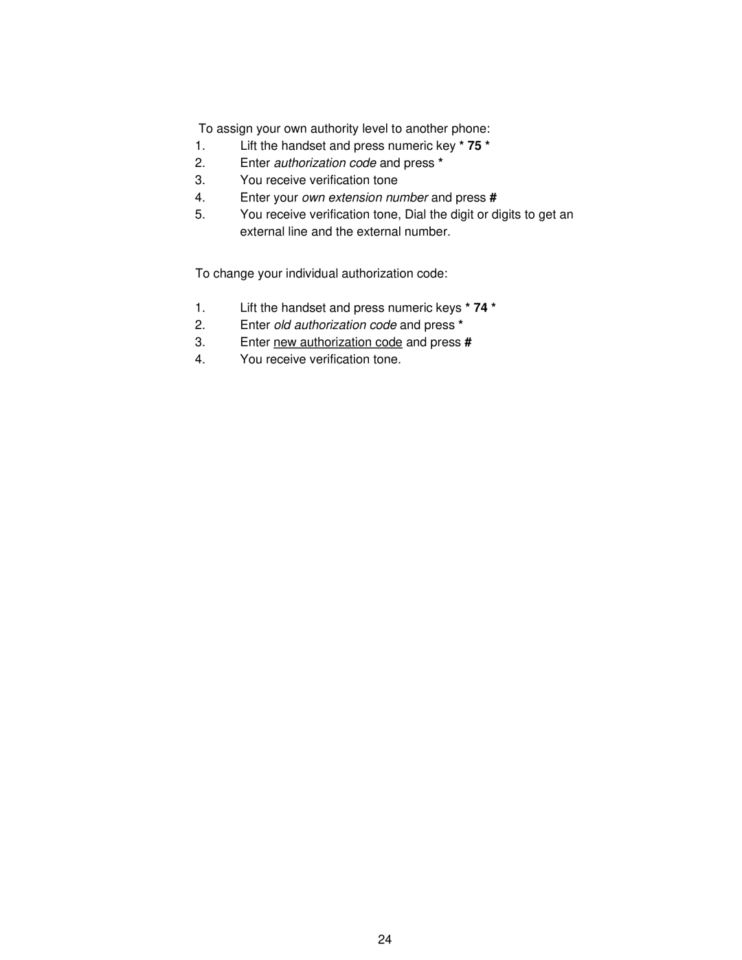 Aastra Telecom 7106A manual Enter old authorization code and press 