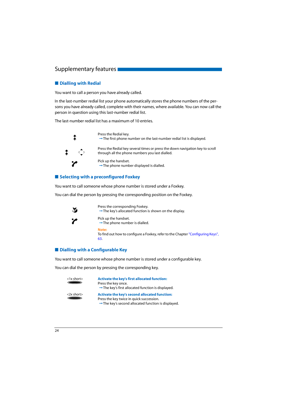 Aastra Telecom 2025, A300, A150 Selecting with a preconfigured Foxkey, Dialling with a Configurable Key, Press the key once 