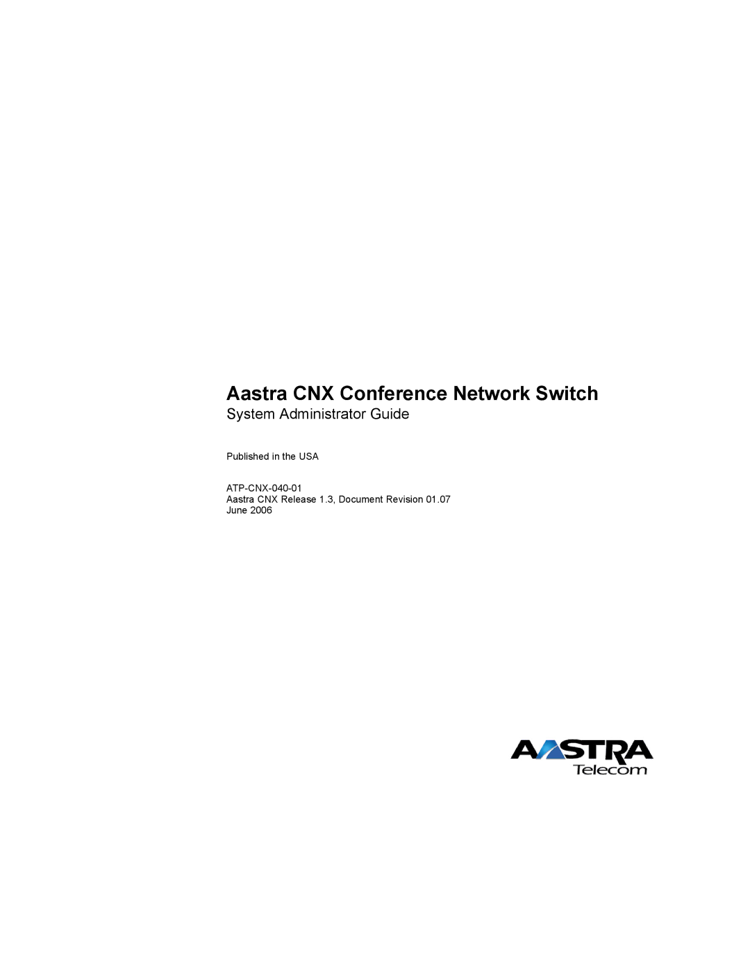 Aastra Telecom ATP-CNX-040-01 manual Aastra CNX Conference Network Switch 