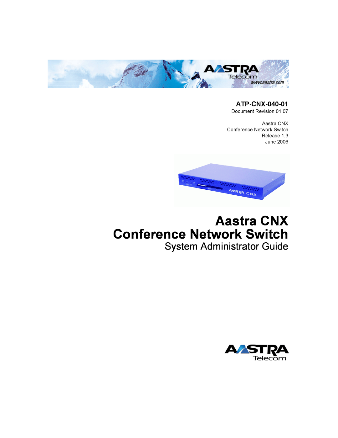 Aastra Telecom ATP-CNX-040-01 manual Aastra CNX Conference Network Switch, System Administrator Guide 