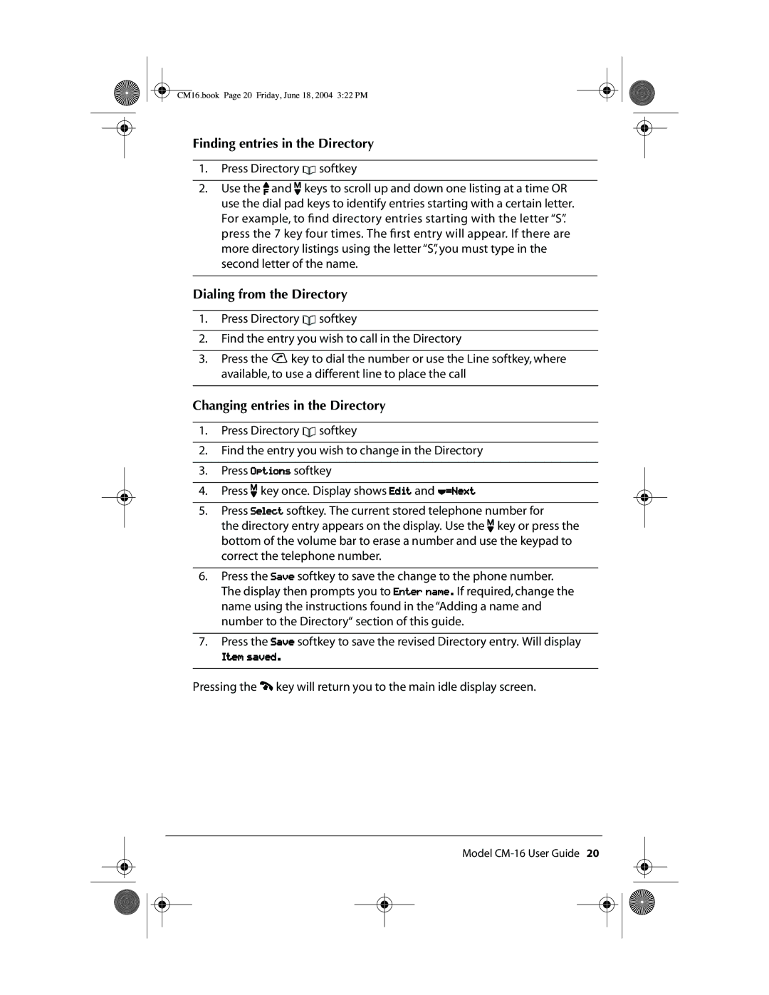 Aastra Telecom CM-16 manual Finding entries in the Directory, Dialing from the Directory, Changing entries in the Directory 