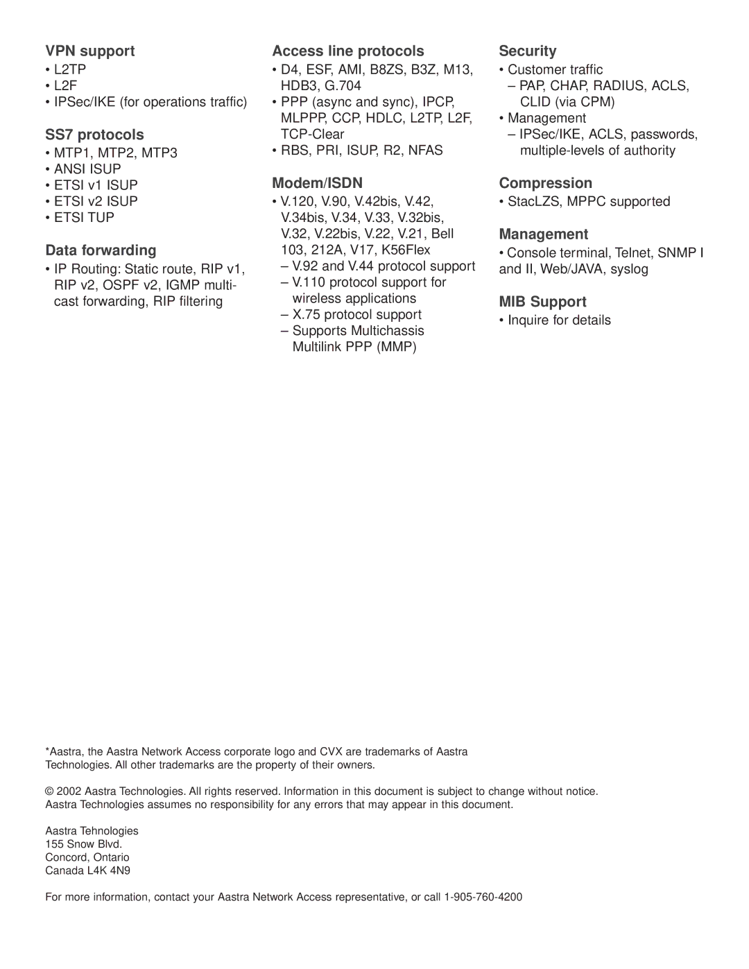 Aastra Telecom CVX 1800, CVX 600 VPN support, SS7 protocols, Access line protocols Security, Data forwarding, Modem/ISDN 