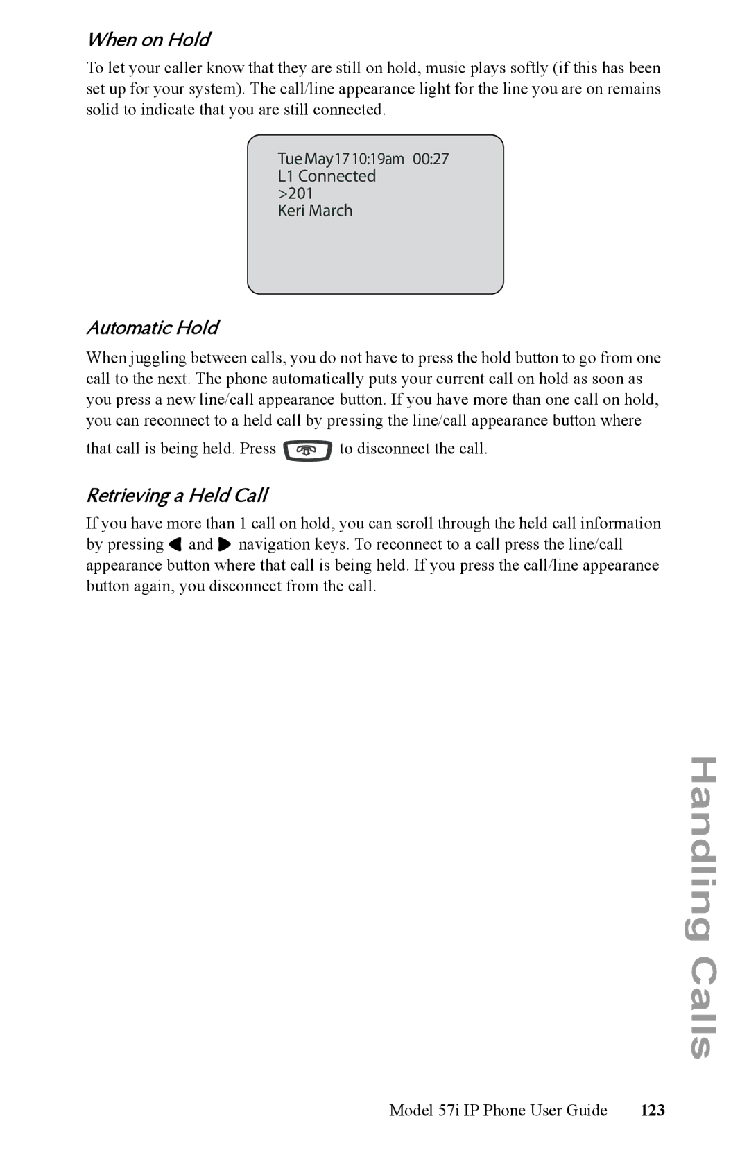 Aastra Telecom IP Phone manual When on Hold, Automatic Hold, Retrieving a Held Call, 123 