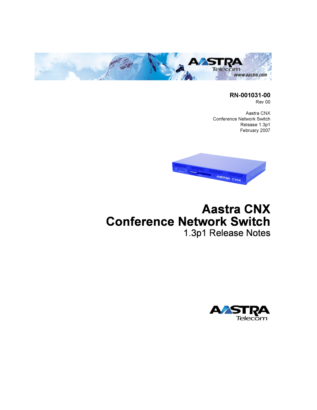 Aastra Telecom RN-001031-00 manual Aastra CNX Conference Network Switch, 1.3p1 Release Notes 