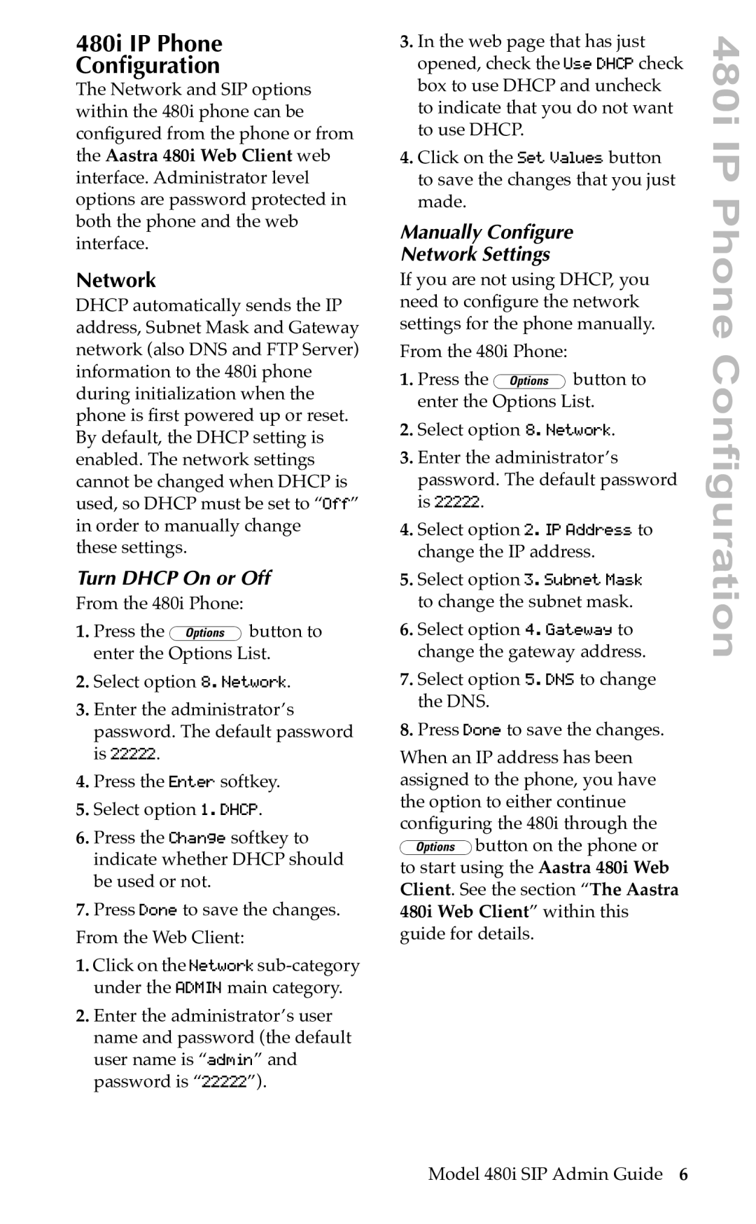 Aastra Telecom SIP manual 480i IP Phone Conﬁguration, Network, Select option 3. Subnet Mask to change the subnet mask 