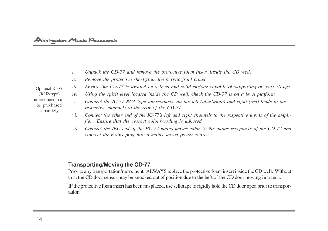 Abbingdon Music Research owner manual Transporting/Moving the CD-77 