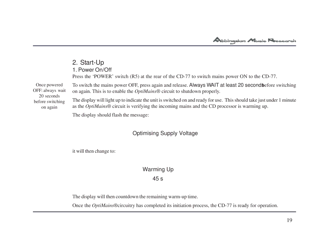 Abbingdon Music Research CD-77 owner manual Power On/Off, Optimising Supply Voltage, Warming Up 45 s 