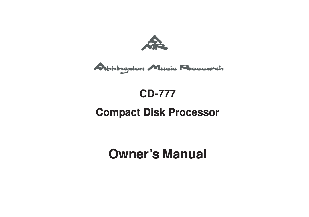 Abbingdon Music Research owner manual CD-777 Compact Disk Processor 