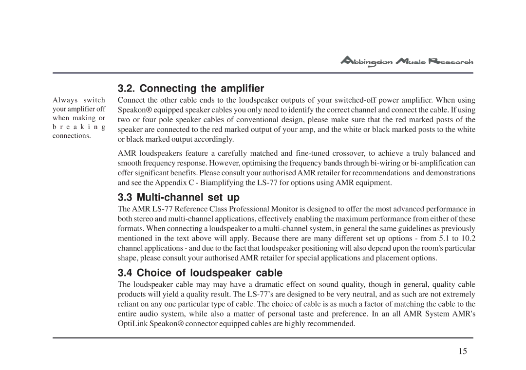 Abbingdon Music Research LS-77 owner manual Connecting the amplifier, Multi-channel set up, Choice of loudspeaker cable 