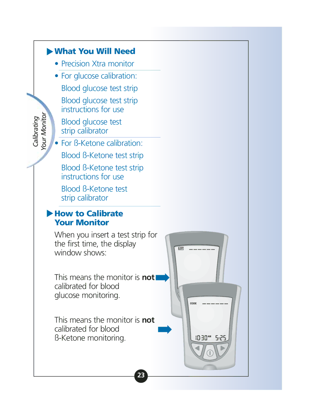 Abbott Diabetes Care ART06986 What You Will Need, How to Calibrate Your Monitor, Calibrated for blood Glucose monitoring 