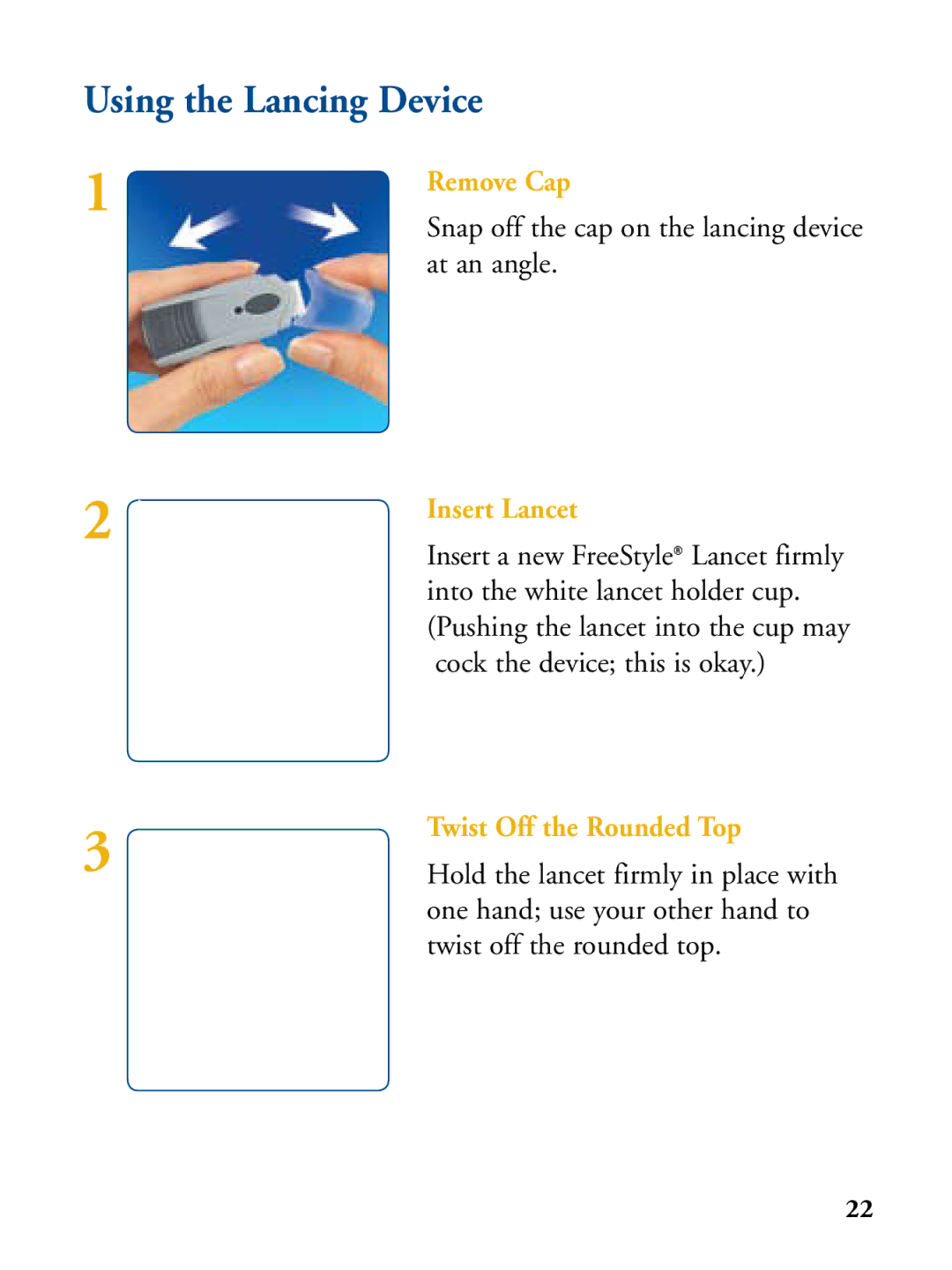 Abbott Diabetes Care Blood Glucose Monitor manual Using the Lancing Device, Insert Lancet, Twist Off the Rounded Top 