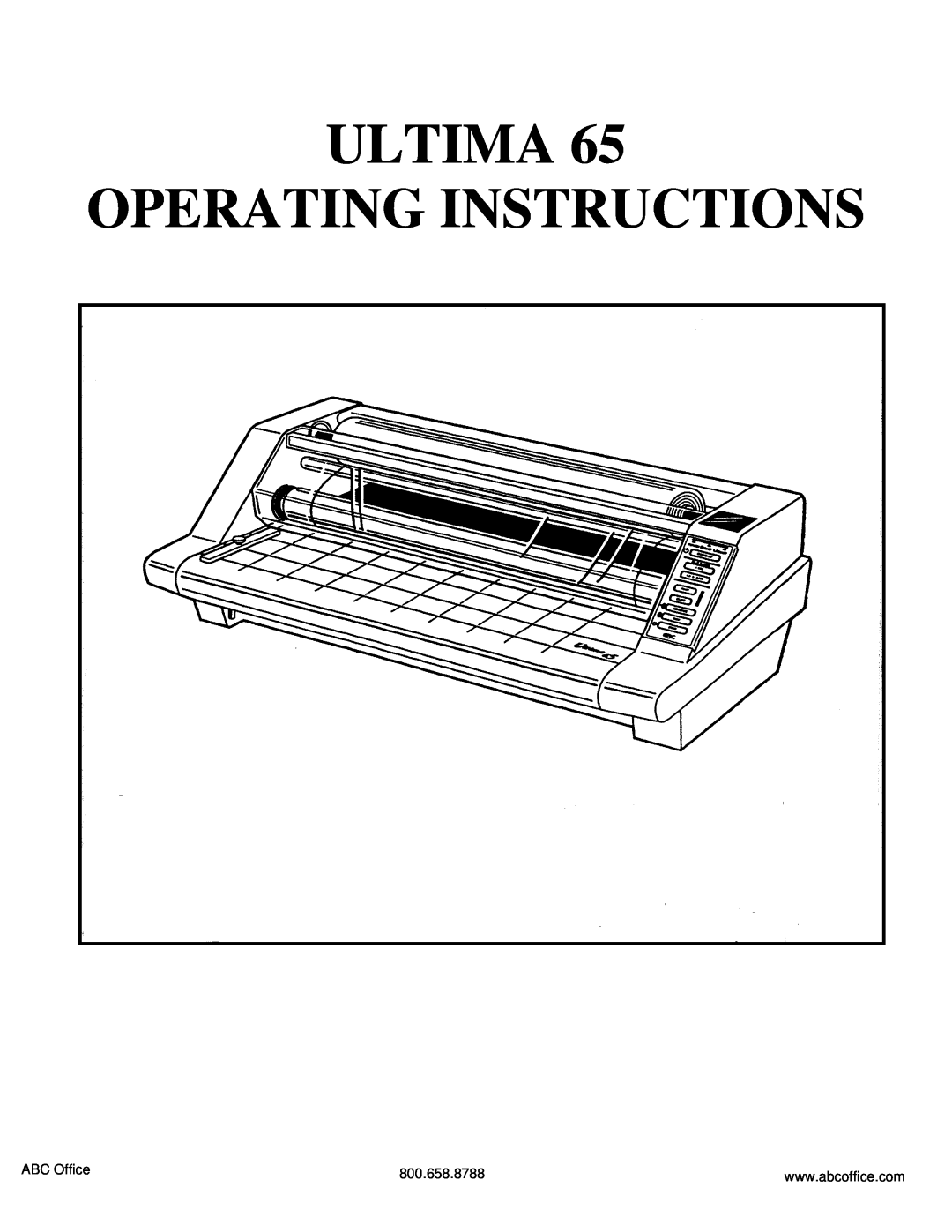 ABC Office ULTIMA 65 operating instructions ABC Office, 800.658.8788, Ultima Operating Instructions 