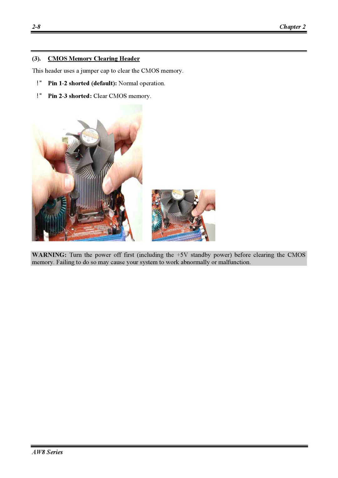 Abit AW8 user manual Cmos Memory Clearing Header, Pin 1-2 shorted default Normal operation 