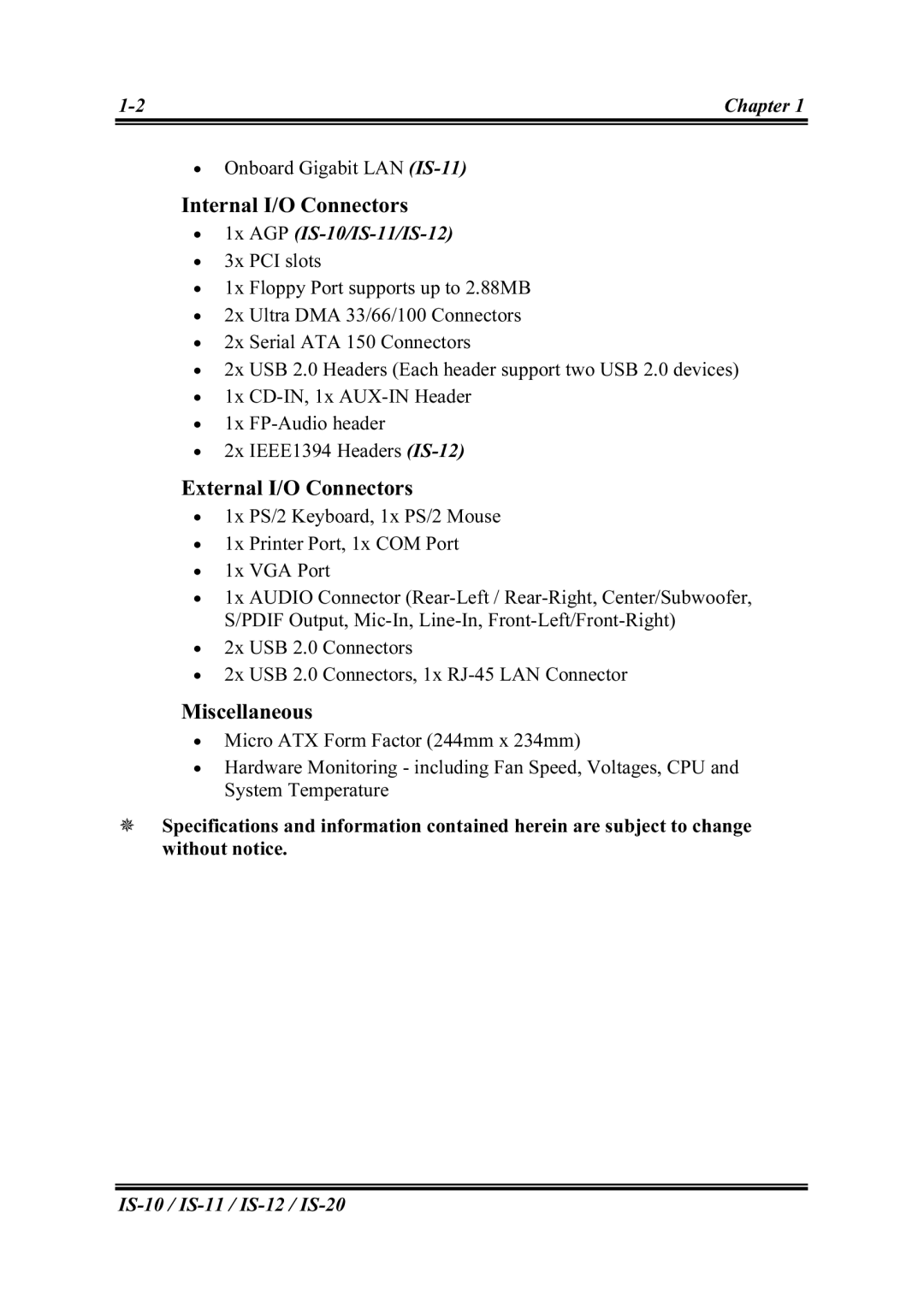 Abit IS-10, IS-12, IS-20, IS-11 user manual Internal I/O Connectors, External I/O Connectors, Miscellaneous 