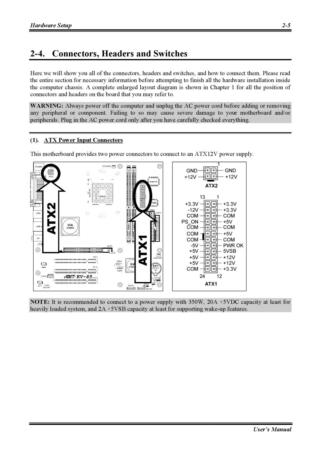 Abit KV-85 user manual Connectors, Headers and Switches, ATX Power Input Connectors 