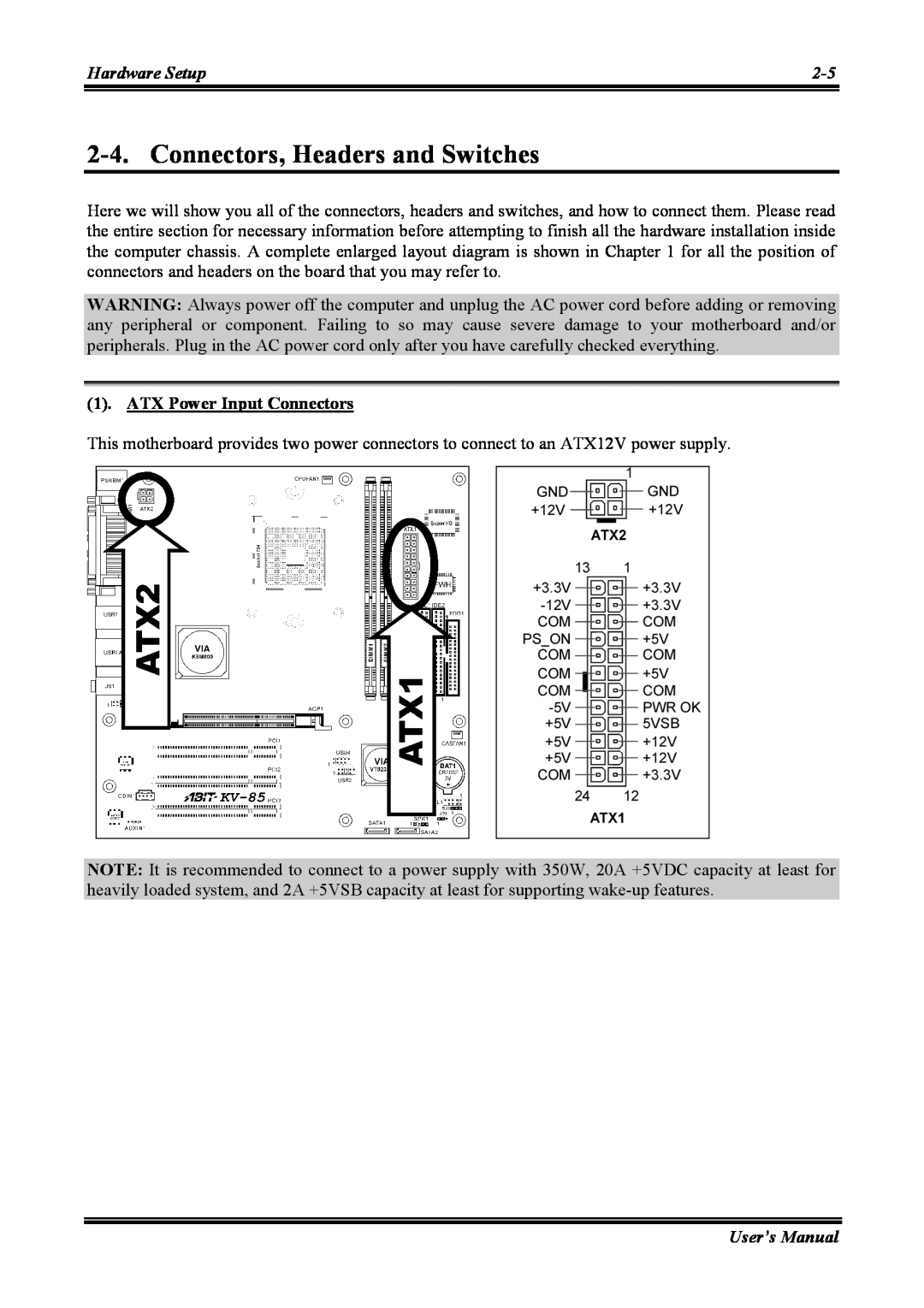Abit KV-85 user manual Connectors, Headers and Switches, ATX Power Input Connectors 