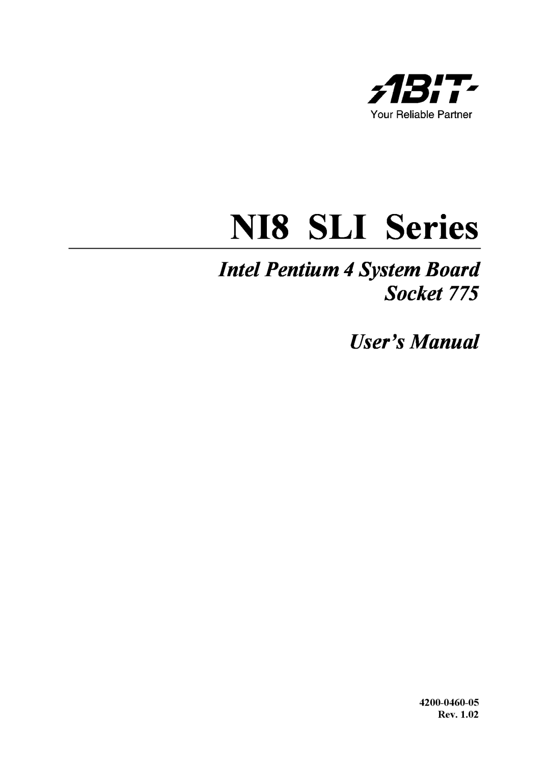 Abit user manual NI8 SLI Series, Intel Pentium 4 System Board Socket User’s Manual, 4200-0460-05 Rev 