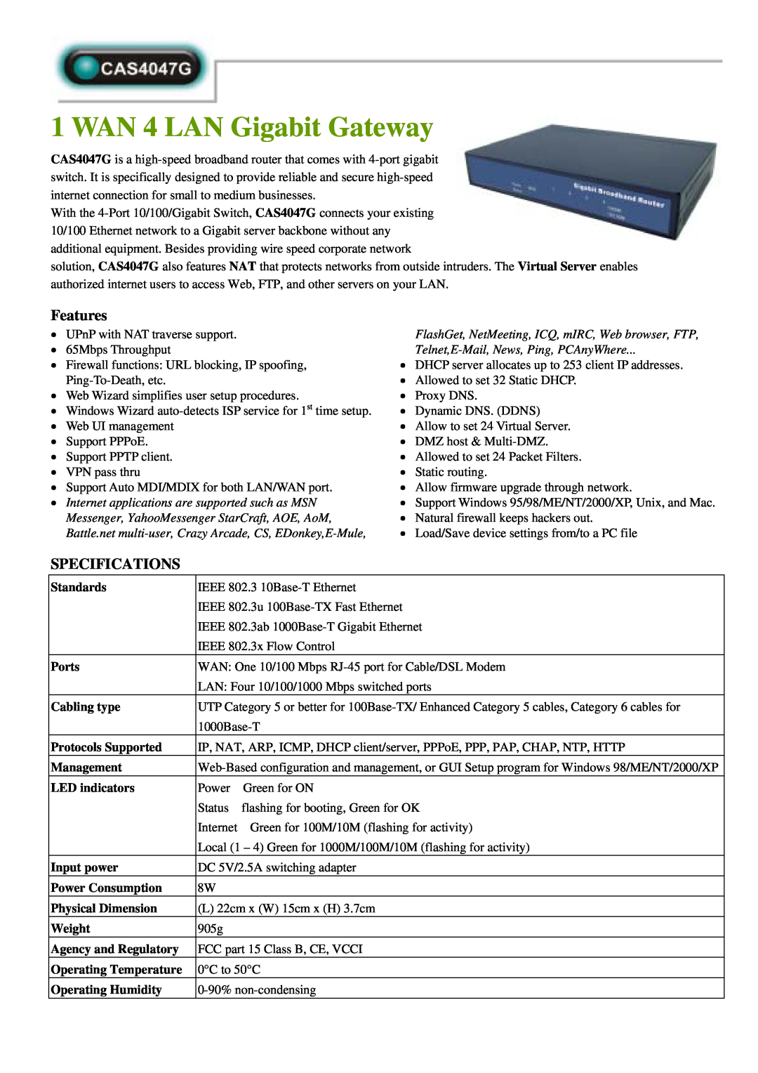 Abocom CAS4047G specifications WAN 4 LAN Gigabit Gateway, Features, Specifications, Telnet,E-Mail, News, Ping, PCAnyWhere 
