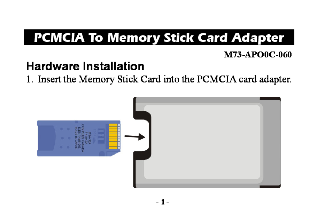 Abocom manual Hardware Installation, Insert the Memory Stick Card into the PCMCIA card adapter, M73-APO0C-060 