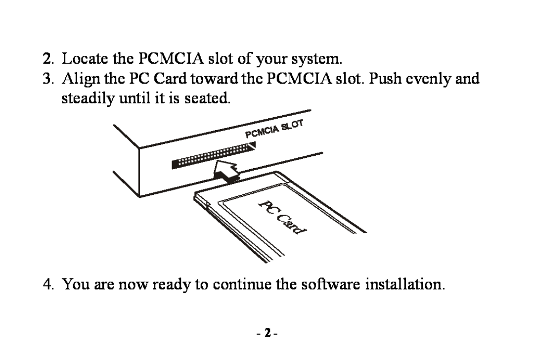 Abocom manual Locate the PCMCIA slot of your system, You are now ready to continue the software installation, Iasl 