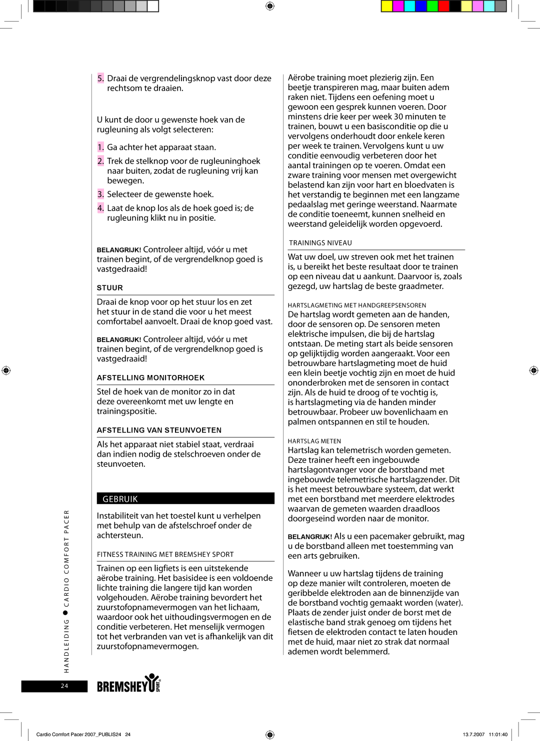 Accell Cardio Comfort Pacer owner manual Gebruik 