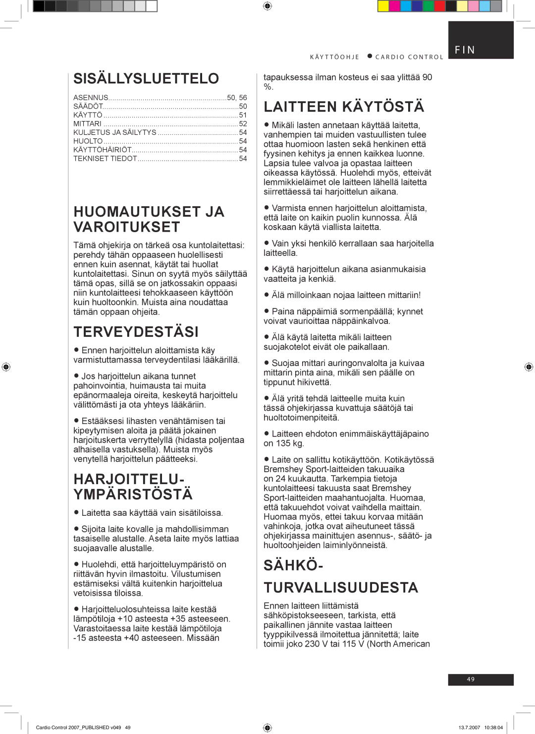 Accell Cardio Control owner manual Huomautukset JA Varoitukset, Terveydestäsi, Harjoittelu Ympäristöstä, Laitteen Käytöstä 