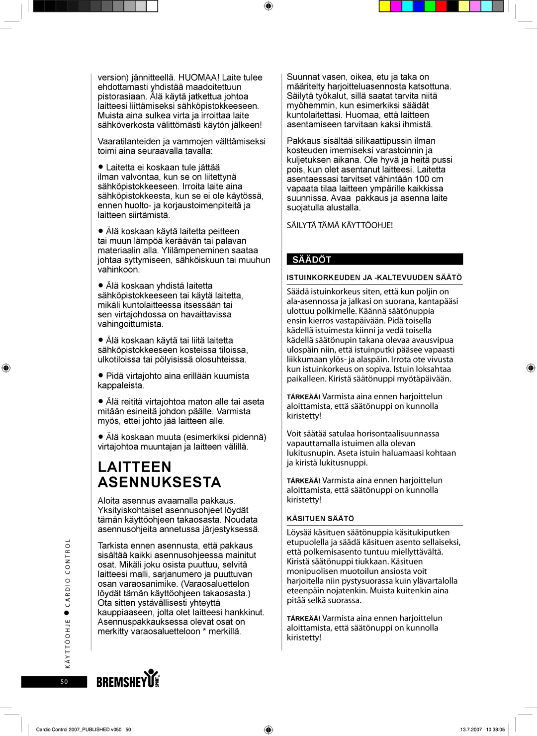 Accell Cardio Control owner manual Laitteen Asennuksesta, Säilytä Tämä Käyttöohje, Säädöt 