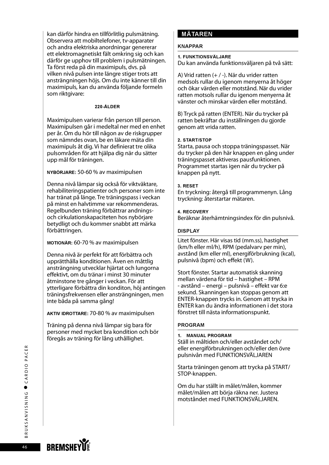 Accell CARDIO PACER Mätaren, Du kan använda funktionsväljaren på två sätt, Beräknar återhämtningsindex för din pulsnivå 