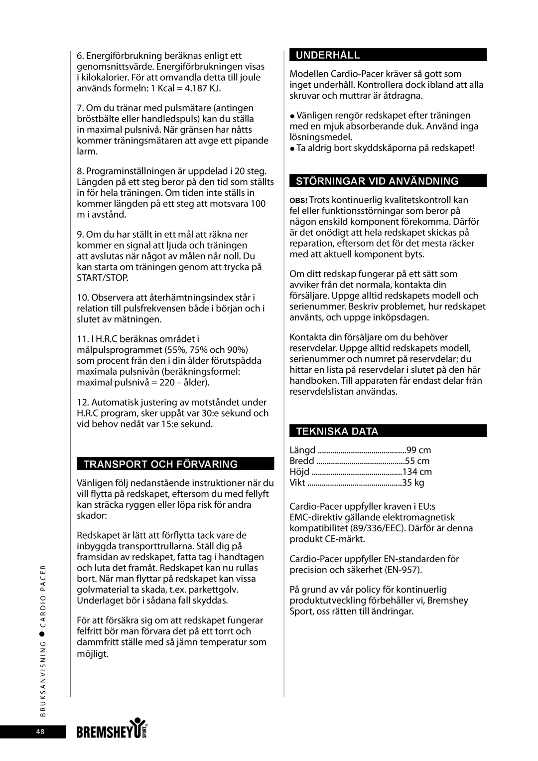 Accell CARDIO PACER owner manual Transport OCH Förvaring, Underhåll, Störningar VID Användning, Tekniska Data 