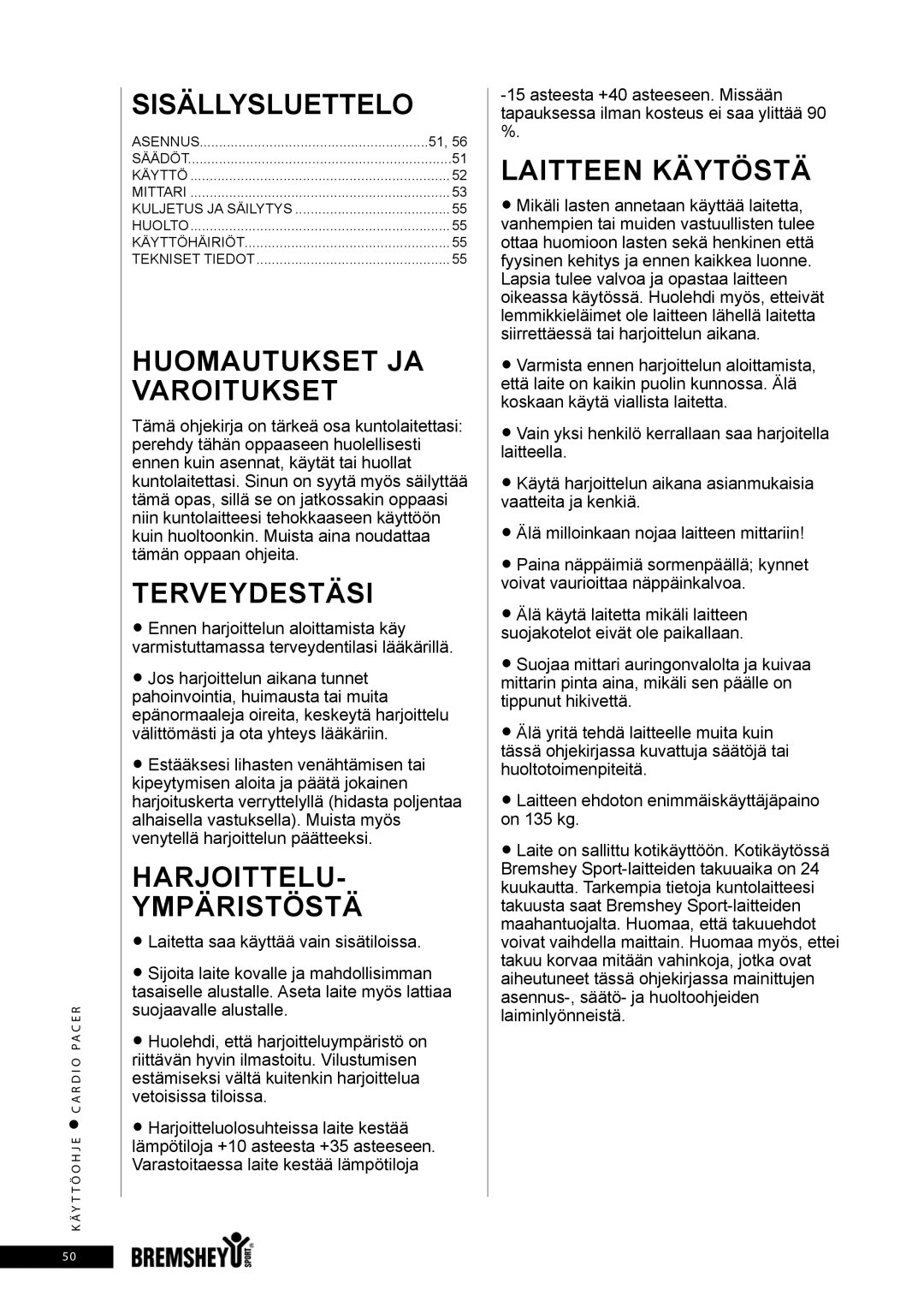 Accell CARDIO PACER owner manual SisällysLuettelo, Huomautukset JA Varoitukset, Terveydestäsi, Harjoittelu Ympäristöstä 