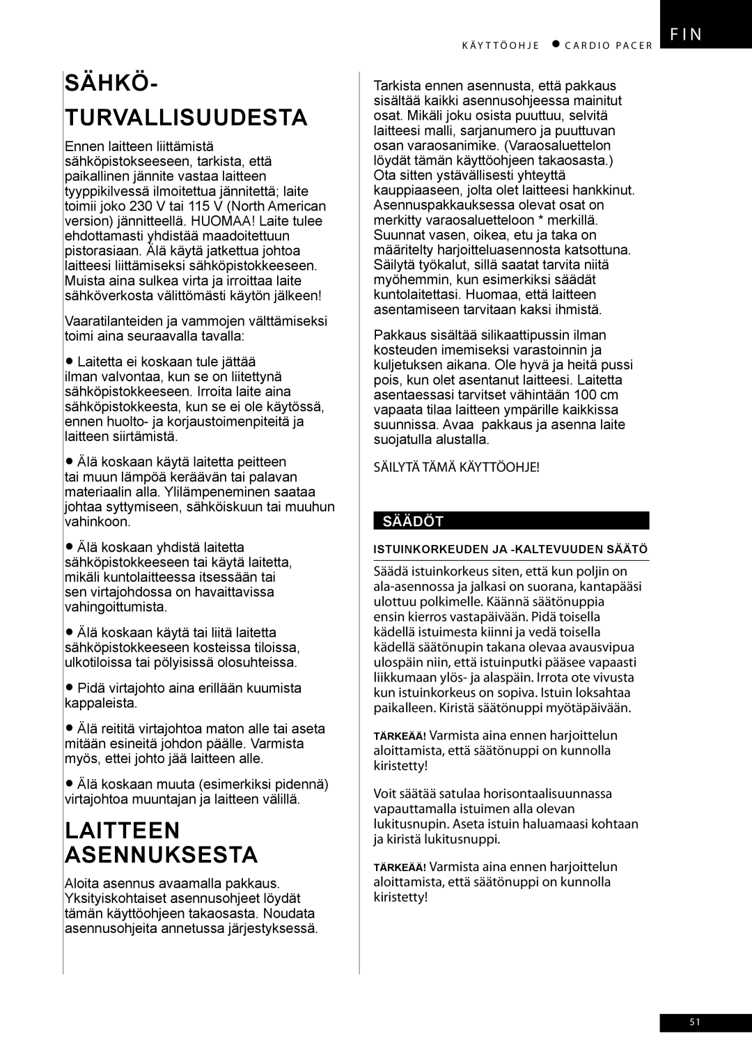 Accell CARDIO PACER owner manual Sähkö- turvallisuudesta, Laitteen Asennuksesta, Säilytä Tämä Käyttöohje, Säädöt 