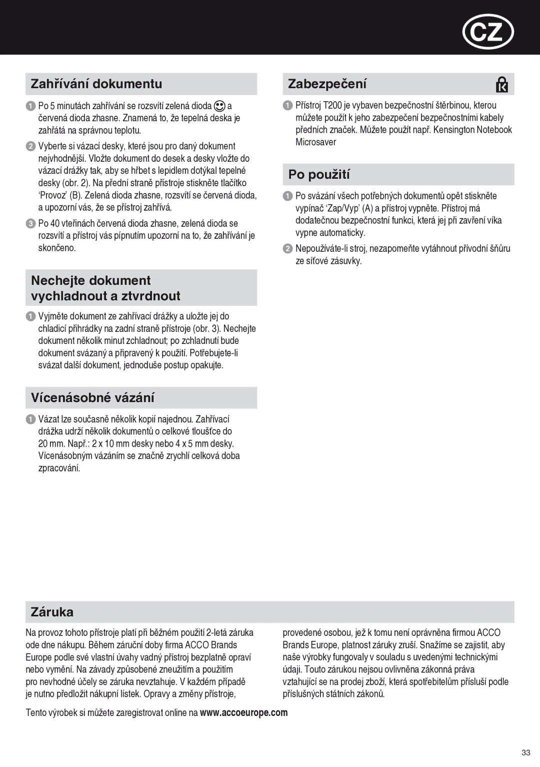 ACCO Brands T200 Zahřívání dokumentu, Nechejte dokument vychladnout a ztvrdnout, Vícenásobné vázání, Zabezpečení, Záruka 