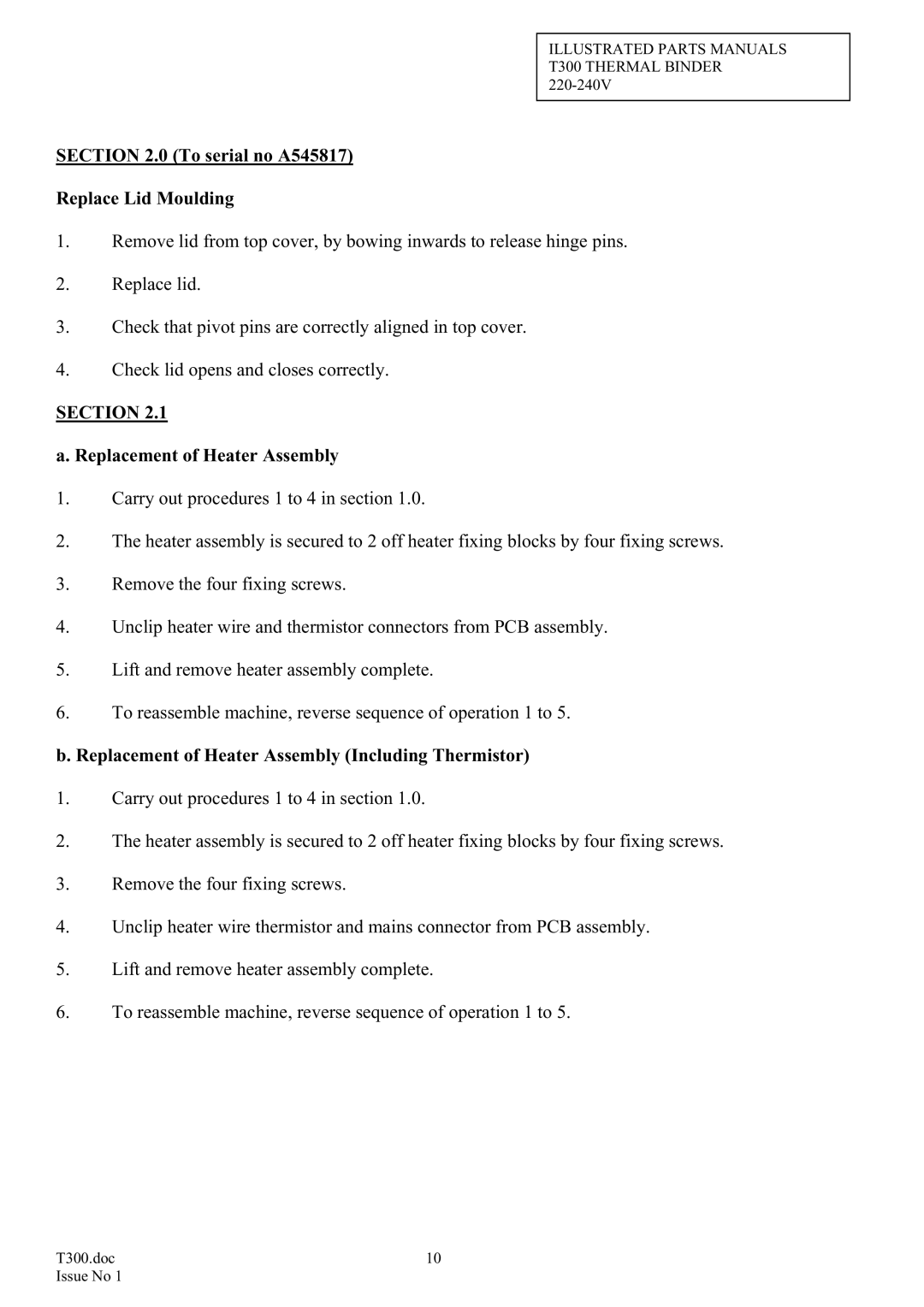 ACCO Brands T300 manual To serial no A545817 Replace Lid Moulding, Replacement of Heater Assembly Including Thermistor 