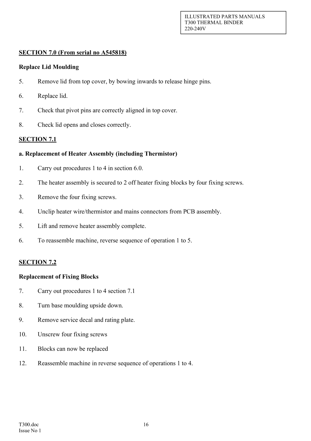ACCO Brands T300 manual From serial no A545818 Replace Lid Moulding, Replacement of Heater Assembly including Thermistor 