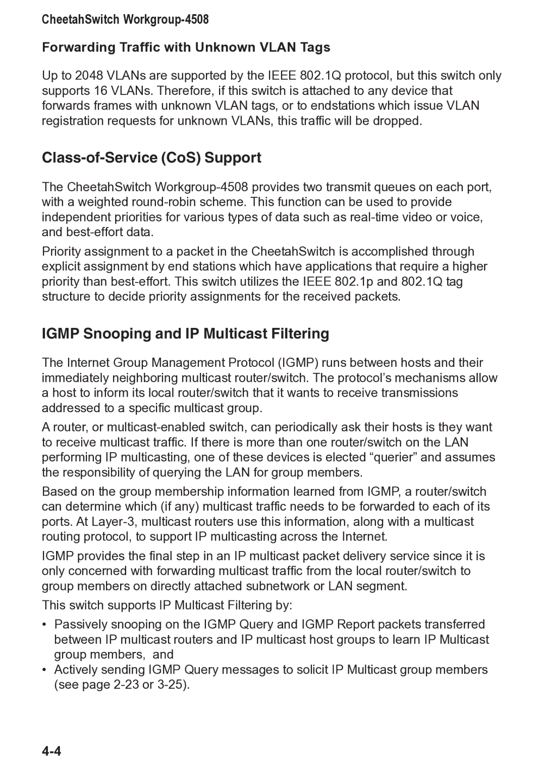 Accton Technology CheetahSwitch Workgroup, 4508 Class-of-Service CoS Support, Igmp Snooping and IP Multicast Filtering 